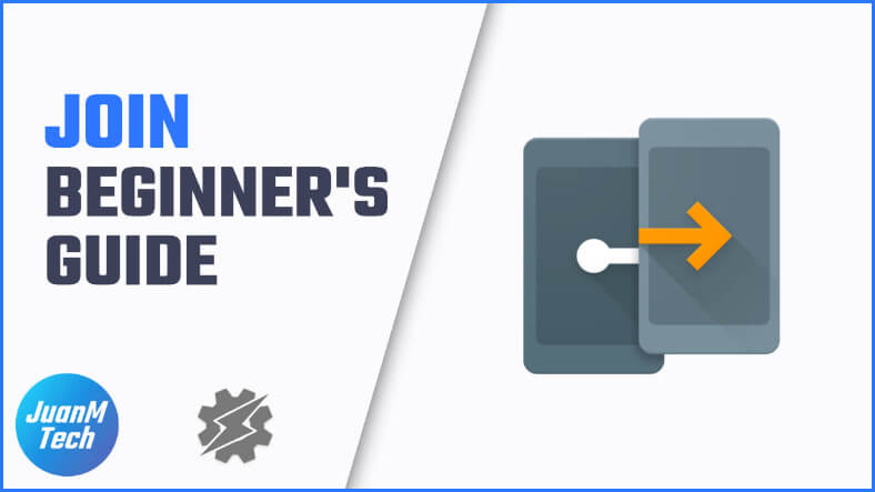 Join By Joaoapps Ultimate Beginner'S Guide | Juanmtech